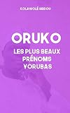 Oruko Les Plus Beaux Prnoms Yorubas