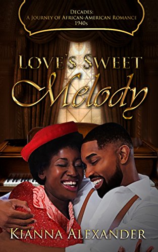 Love's Sweet Melody (By: Kianna Alexander) cover