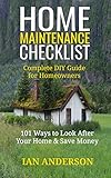 Home Maintenance Checklist Complete Diy Guide For Homeowners 101 Ways To Save Money And Look After Your Home English Edition