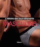 Lhistoire Des Sousvtements Masculins