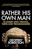 Rather His Own Man In Court With Tyrants Tarts And Troublemakers English Edition