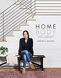 Homebody A Guide To Creating Spaces You Never Want To Leave English Edition