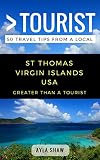 Greater Than A Tourist St Thomas United States Virgin Islands Usa 50 Travel Tips From A Local