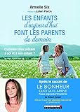 Les Enfants D'aujourd'hui Font Les Parents De Demain : Comment %C3%AAtre Pr%C3%A9sent %C3%A0 Soi Et %C3%A0 Son Enfant 