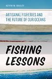 Fishing Lessons Artisanal Fisheries And The Future Of Our Oceans English Edition