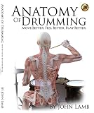 Anatomy Of Drumming Move Better Feel Better Play Better English Edition