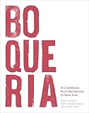 Boqueria A Cookbook From Barcelona To New York English Edition