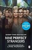 Nine Perfect Strangers The Number One Sunday Times Bestseller From The Author Of Big Little Lies English Edition