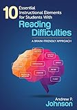 10 Essential Instructional Elements For Students With Reading Difficulties A Brainfriendly Approach English Edition