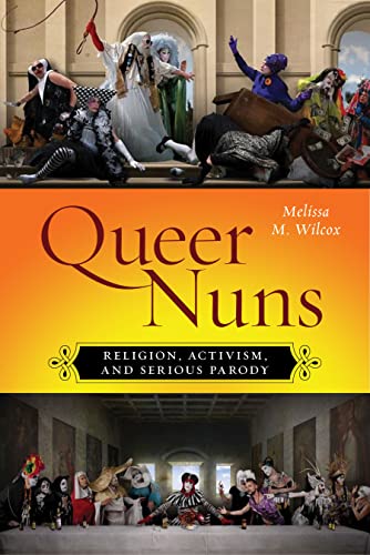 Queer Nuns (By: Melissa M. Wilcox) cover