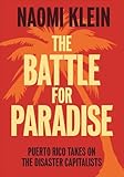 The Battle For Paradise Puerto Rico Takes On The Disaster Capitalists English Edition