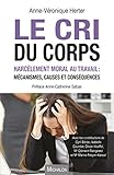 Le Cri Du Corps Harclement Moral Au Travail Mcanismes Causes Et Consquences Document