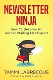 Newsletter Ninja How To Become An Author Mailing List Expert English Edition