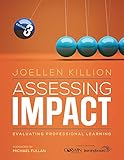 Assessing Impact Evaluating Professional Learning