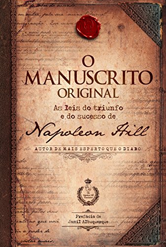 O manuscrito original: As leis do triunfo e do sucesso de Na...