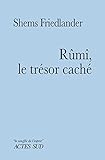 R%C3%BBm%C3%AE, Le Tr%C3%A9sor Cach%C3%A9 (le Souffle De L'esprit)