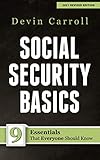 Social Security Basics 9 Essentials That Everyone Should Know