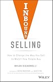 Inbound Selling How To Change The Way You Sell To Match How People Buy