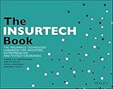 The Insurtech Book The Insurance Technology Handbook For Investors Entrepreneurs And Fintech Visionaries English Edition