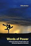 Words Of Power A Guide For Ordinary People To Calm And Deescalate Aggressive Individuals English Edition