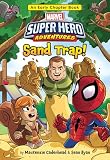 Marvel Super Hero Adventures Sand Trap An Early Chapter Book