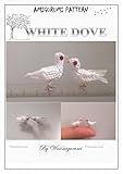 Animal Amigurumi Mini White Dove Pattern Miniature Amigurumi Animals Crochet English Edition