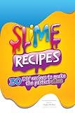 Slime Recipes Diy Recipes To Make The Perfect Slime English Edition