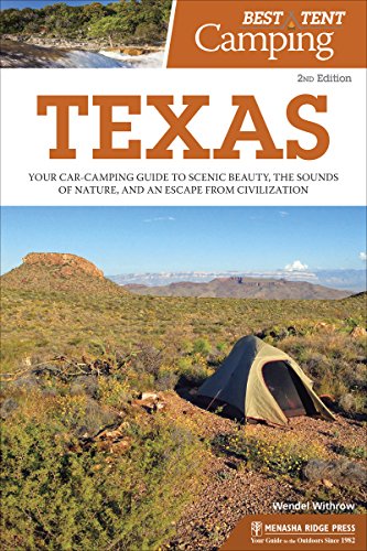 Best Tent Camping: Texas: Your Car-Camping Guide to Scenic Beauty, the Sounds of Nature, and an Escape from Civilization book cover