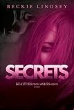 Secrets Beauties From Ashes Book 1