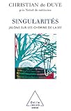 Singularits Jalons Sur Les Chemins De La Vie Sciences