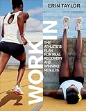 Work In The Athletes Plan For Real Recovery And Winning Results English Edition