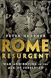 Rome Resurgent War And Empire In The Age Of Justinian Ancient Warfare And Civilization English Edition