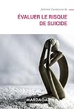 Evaluer Le Risque De Suicide Suivre Au Mieux Les Patients Tendances Suicidaires Psy T 14