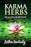 Karma Herbs The New Asian Health Secrets English Edition