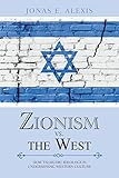 Zionism Vs The West How Talmudic Ideology Is Undermining Western Culture English Edition
