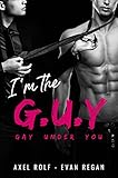 I'm The G.u.y: (gay Under You)