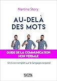 Au Del%C3%A0 Des Mots: Guide De La Communication Non Verbale