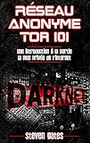 Rseau Anonyme Tor 101 Une Introduction La Partie La Plus Prive De Linternet