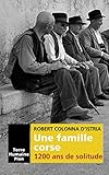 Une Famille Corse 1200 Ans De Solitude Terre Humaine