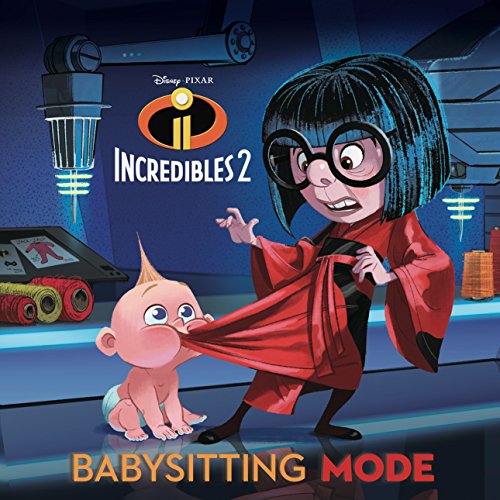 Incredibles 2: Babysitting Mode book cover