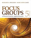 Focus Groups A Practical Guide For Applied Research English Edition