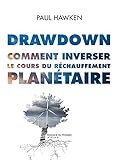 Drawdown. Comment Inverser Le Cours Du R%C3%A9chauffement Plan%C3%A9taire. (domaine Du Possible)
