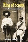 King Of Scouts On Two Continents Major Burnhams Exploits As Army Scout In The American West And Rhodesias Matabele Uprising Illustrated English Edition