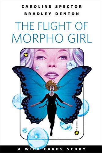 The Flight of Morpho Girl (By: George R.R. Martin,Caroline Spector) cover
