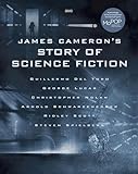 James Camerons Story Of Science Fiction English Edition