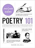 Poetry 101 From Shakespeare And Rupi Kaur To Iambic Pentameter And Blank Verse Everything You Need To Know About Poetry Adams 101