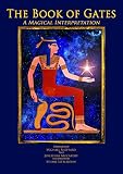 The Book Of Gates A Magical Translation English Edition