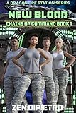 New Blood Chains Of Command Book 1