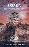 Osaka A Photographic Journey English Edition