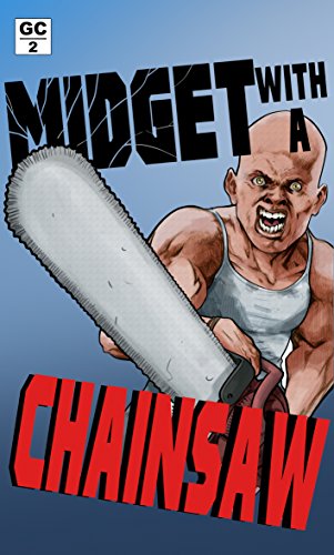 Midget with a Chainsaw cover